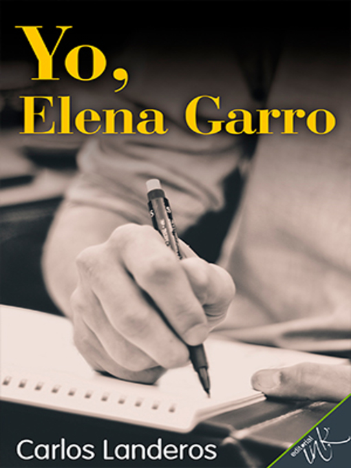 Title details for Yo, Elena Garro by Carlos Landeros - Available